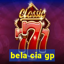 bela cia gp